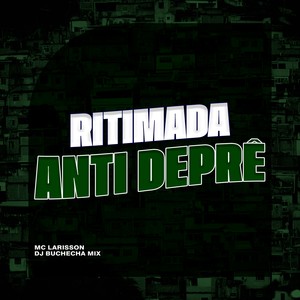 Mc Larisson - RitImada Anti deprê (Explicit)