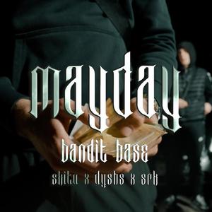 MAYDAY (feat. SKITO, SRK & DYSHS) (Explicit)