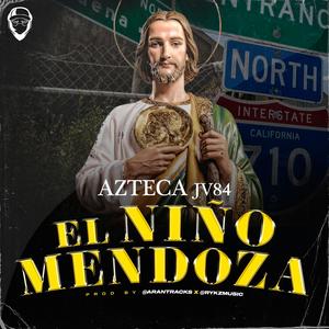 EL NIÑO MENDOZA (Explicit)