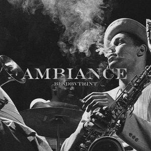 Ambiance (Explicit)