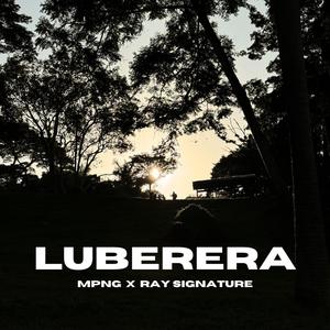 Luberera (For Life) (feat. Ray Signature)