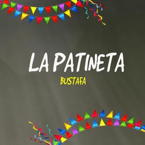 La Patineta (feat. Bustafa)