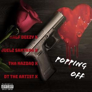 Popping Off (feat. Juelz Santana) (Explicit)