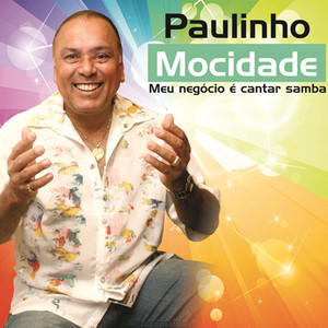 Paulinho Mocidade - Se o Caminho É Meu