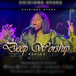 Deep Worship Medley