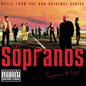 The Sopranos - Music From The HBO Original Series - Peppers & Eggs (Explicit)