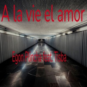 A la vie el amor