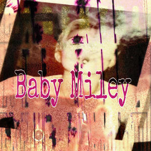 baby miley deluxe (Explicit)