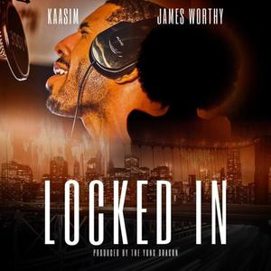 Locked In (feat. James Worthy) [Explicit]