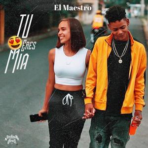 Tu Eres Mia (feat. El Maestro)