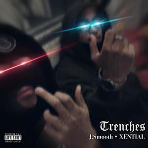 Trenches(feat. XENTIAL) (Explicit)