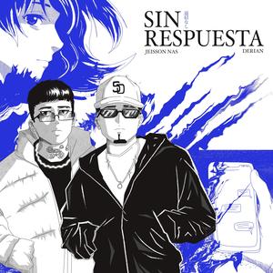 Sin Respuesta (Explicit)