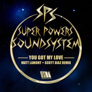 You Got My Love (Matt Lamont + Scott Diaz remix)