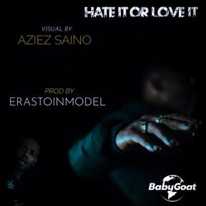 Hate it Or Love it (feat. Shi3f) [Explicit]