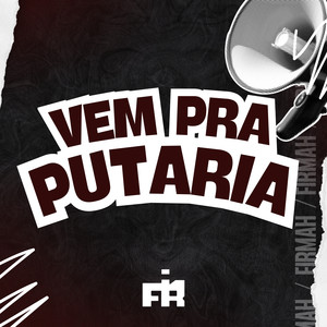 Vem Pra Putaria (Explicit)