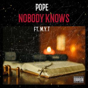 Nobody Knows (feat. M.Y.T.) [Explicit]