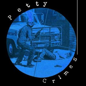 Petty Crimes (Explicit)