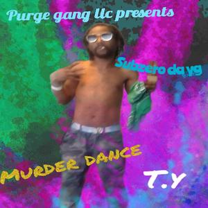Murder dance (feat. Tye) (Explicit)