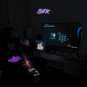 IDFK! (Explicit)