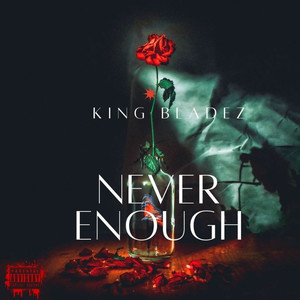 Never Enough (Explicit)