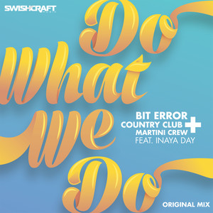 Do What We Do(Ft. Inaya Day) (Original Instrumental)