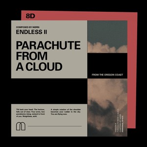 Endless II - Parachute from a Cloud (Oregon) [8D]