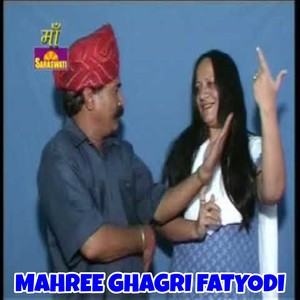 Mahree Ghagri Fatyodi