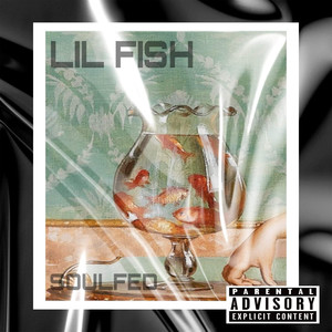 Lil Fish (Explicit)