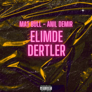 Elimde Dertler (Explicit)