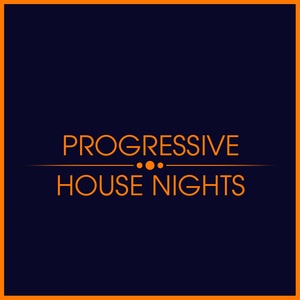 Progressive House Nights