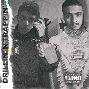 Drillin' N Trappin' (Explicit)