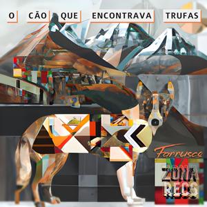 O Cão Que Encontrava Trufas (Explicit)