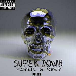 Super Down (Explicit)