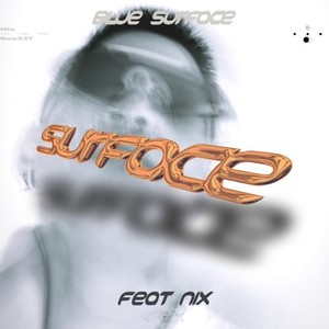 Blue Surface (feat. NiX) (Explicit)