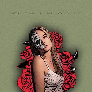 When I'm Gone (Explicit)