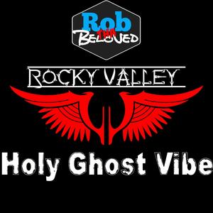 Holy Ghost Vibe(feat. Rocky Valley)