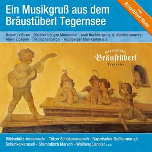 Ein Musikgruß aus dem Bräustüberl Tegernsee