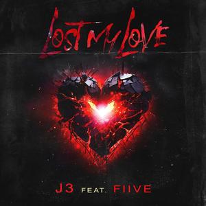 Lost My Love (feat. Fiive) (Explicit)