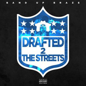 Drafted to the Streets (Explicit)