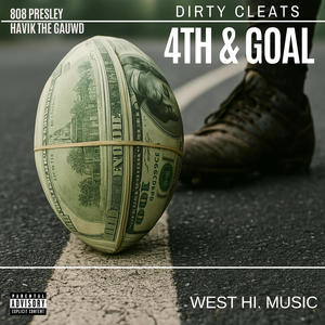 4th & Goal (feat. Havik The Gauwd Robbins|Explicit)