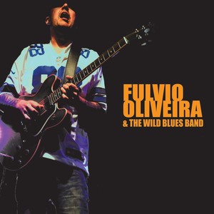 Fulvio Oliveira & the Wild Blues Band