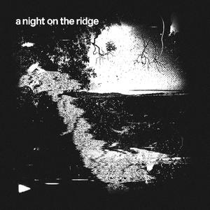 A NIGHT ON THE RIDGE (Explicit)