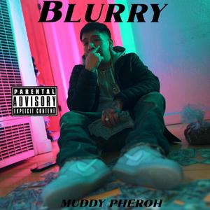 BLURRY (Explicit)