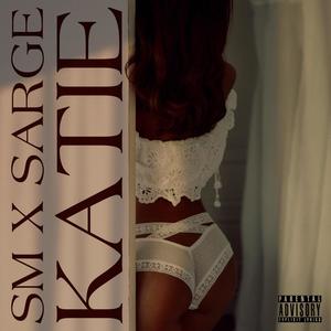 Katie (feat. Sarge) [Explicit]