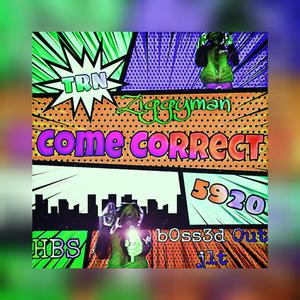 Come Correct (Explicit)