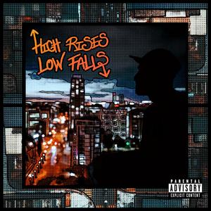 High Rises, Low Falls (Explicit)