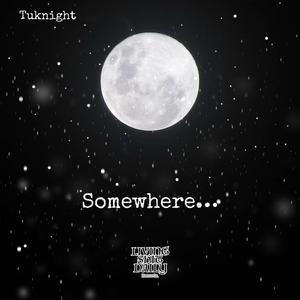 Somewhere... (Explicit)