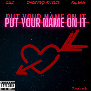 Put Your Name On It (Explicit)