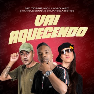 Vai aquecendo (Explicit)