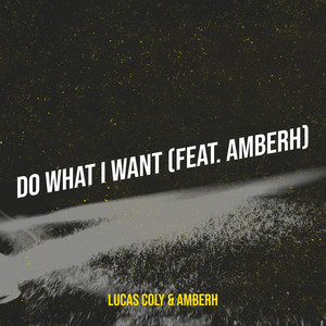 Do What I Want (Explicit)